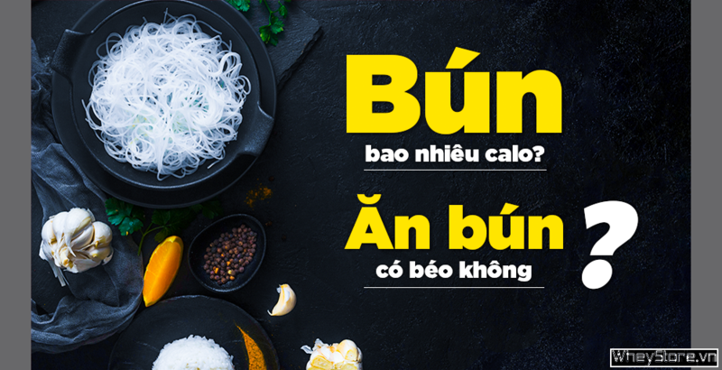 Bún tươi là gì? Và tại sao calo của nó “trốn” trong từng mililit nước?