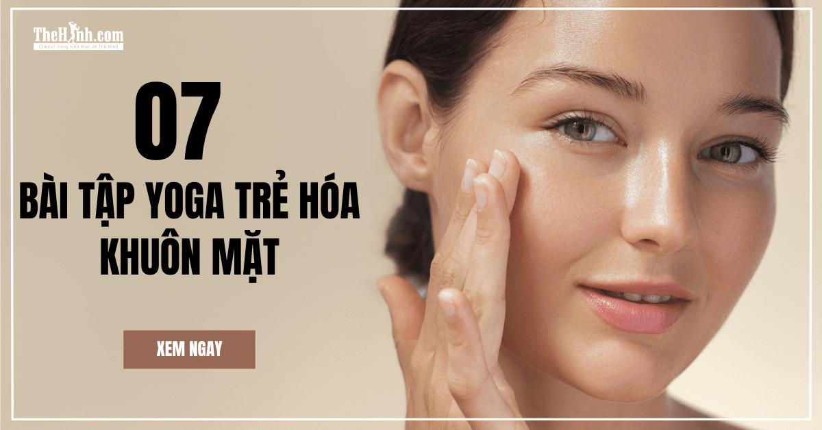 Lợi ích thực tế của bài tập yoga trẻ hóa khuôn mặt — không phải "làm đẹp suông"
