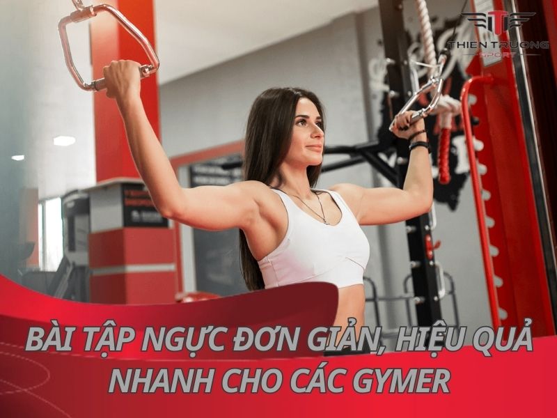 Nguyên tắc sinh lý và kỹ thuật nền tảng khi tập ngực