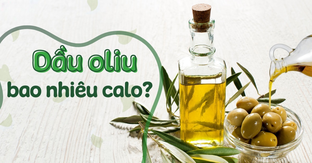 Dầu ô liu không phải “một loại dầu” — phân loại rõ để hiểu calo và tác dụng