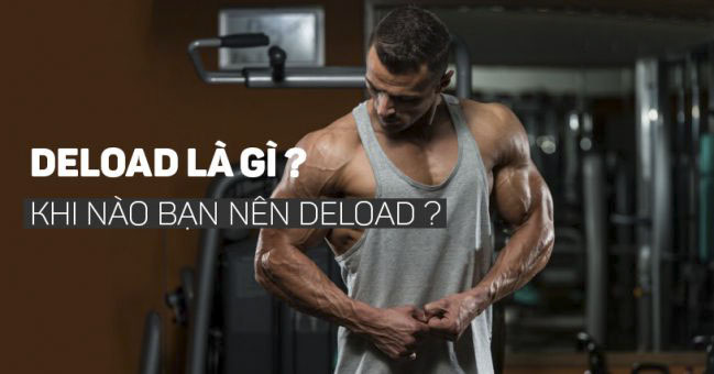 Deload không phải nghỉ – mà là tái thiết Deload không phải nghỉ – mà là tái thiết