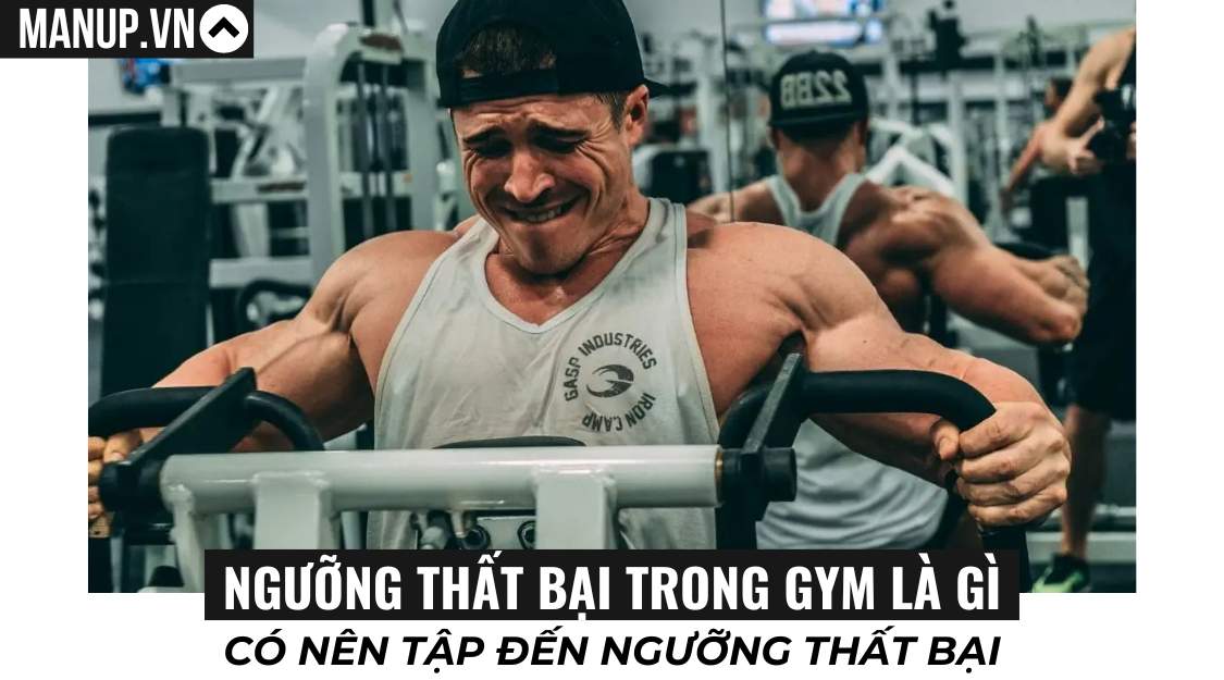 Failure trong gym là gì? Định nghĩa khoa học, không mơ hồ Failure trong gym là gì? Định nghĩa khoa học, không mơ hồ