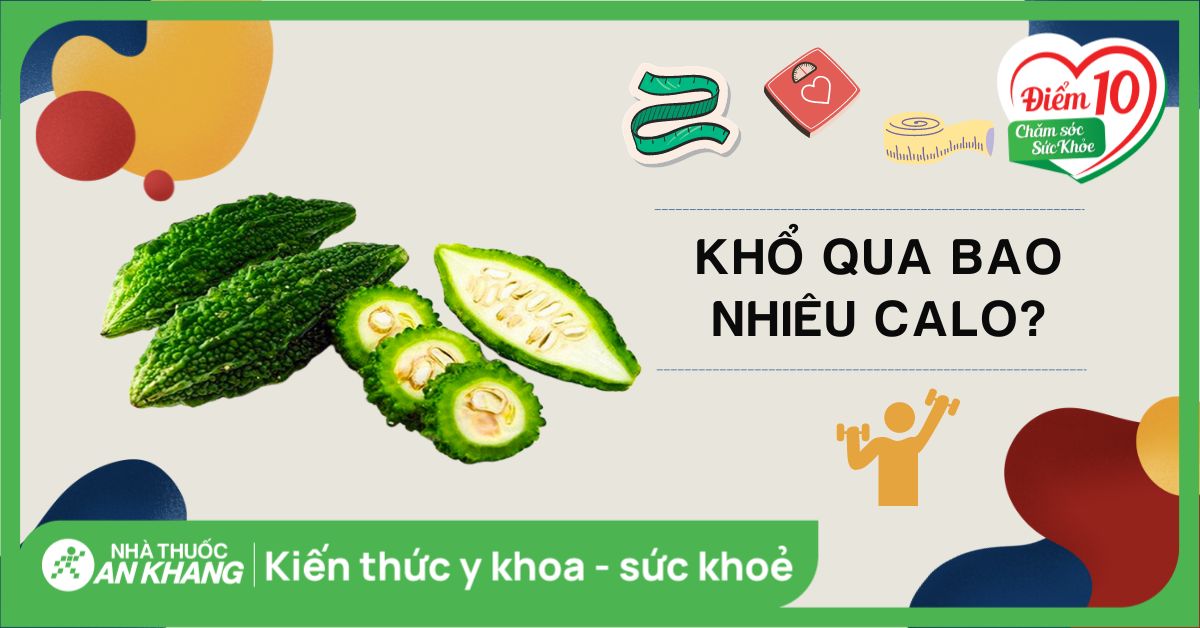 Khổ qua xào trứng bao nhiêu calo? Tính chi tiết theo 4 phiên bản phổ biến Khổ qua xào trứng bao nhiêu calo? Tính chi tiết theo 4 phiên bản phổ biến