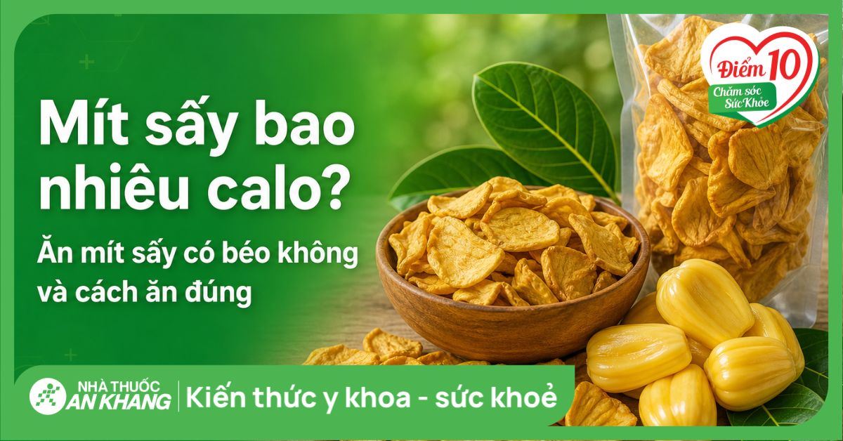 Mít sấy bao nhiêu calo? Con số thực tế — không phải “ước chừng”