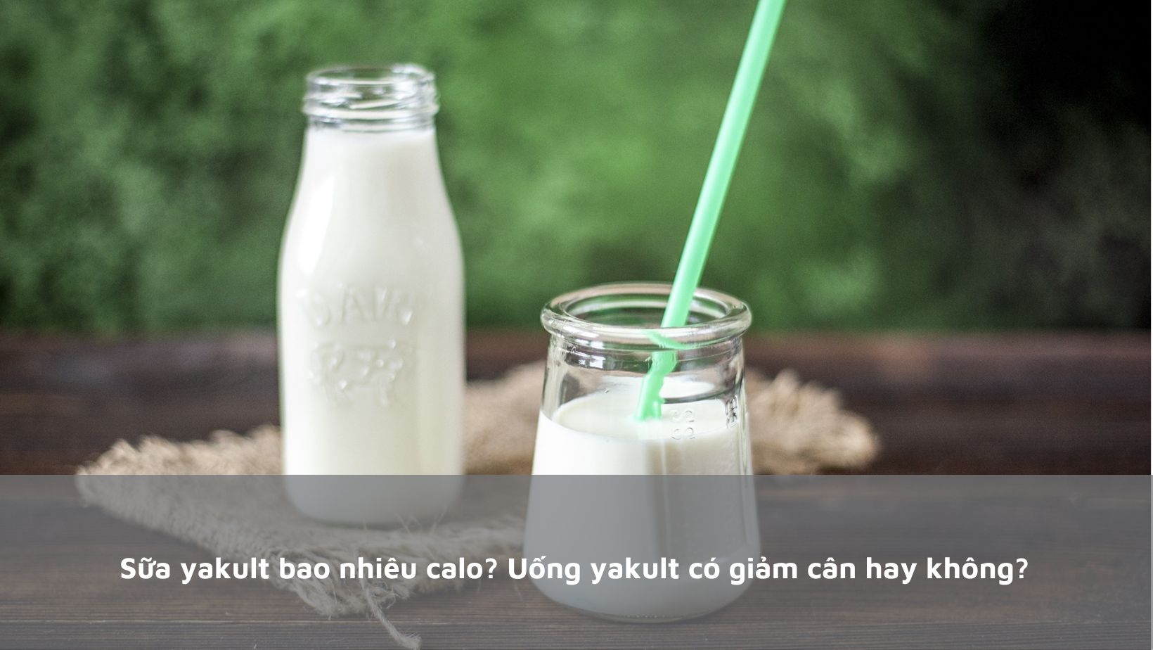 Sữa yakult bao nhiêu calo? Không chỉ là con số trên nhãn Sữa yakult bao nhiêu calo? Không chỉ là con số trên nhãn